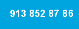 913 852 87 86 913 852 87 86